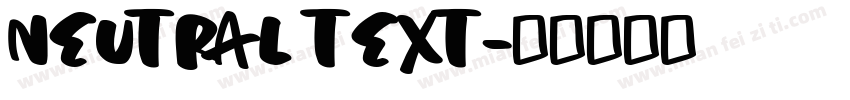neutral text字体转换